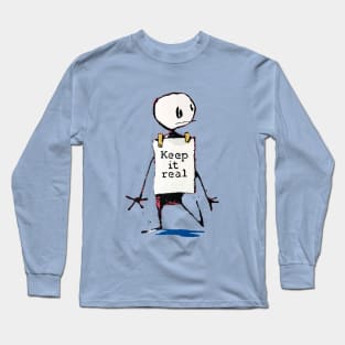 Keep it real banksy Long Sleeve T-Shirt